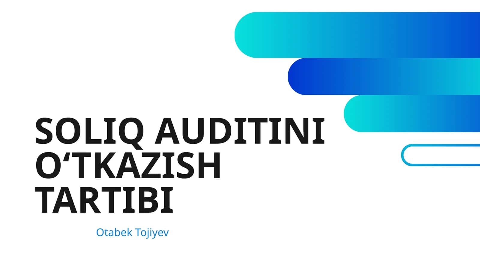SOLIQ AUDITINI O‘TKAZISH TARTIBI