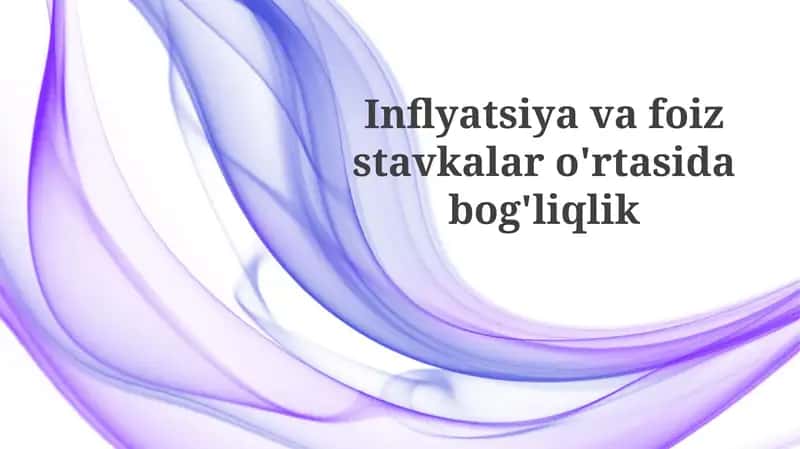 Inflatsiya, Foiz Stavkalari va Bog'liqlik