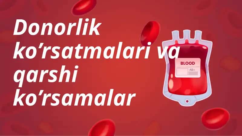 Donorlik ko’rsatmalari va qarshi ko’rsatmalar