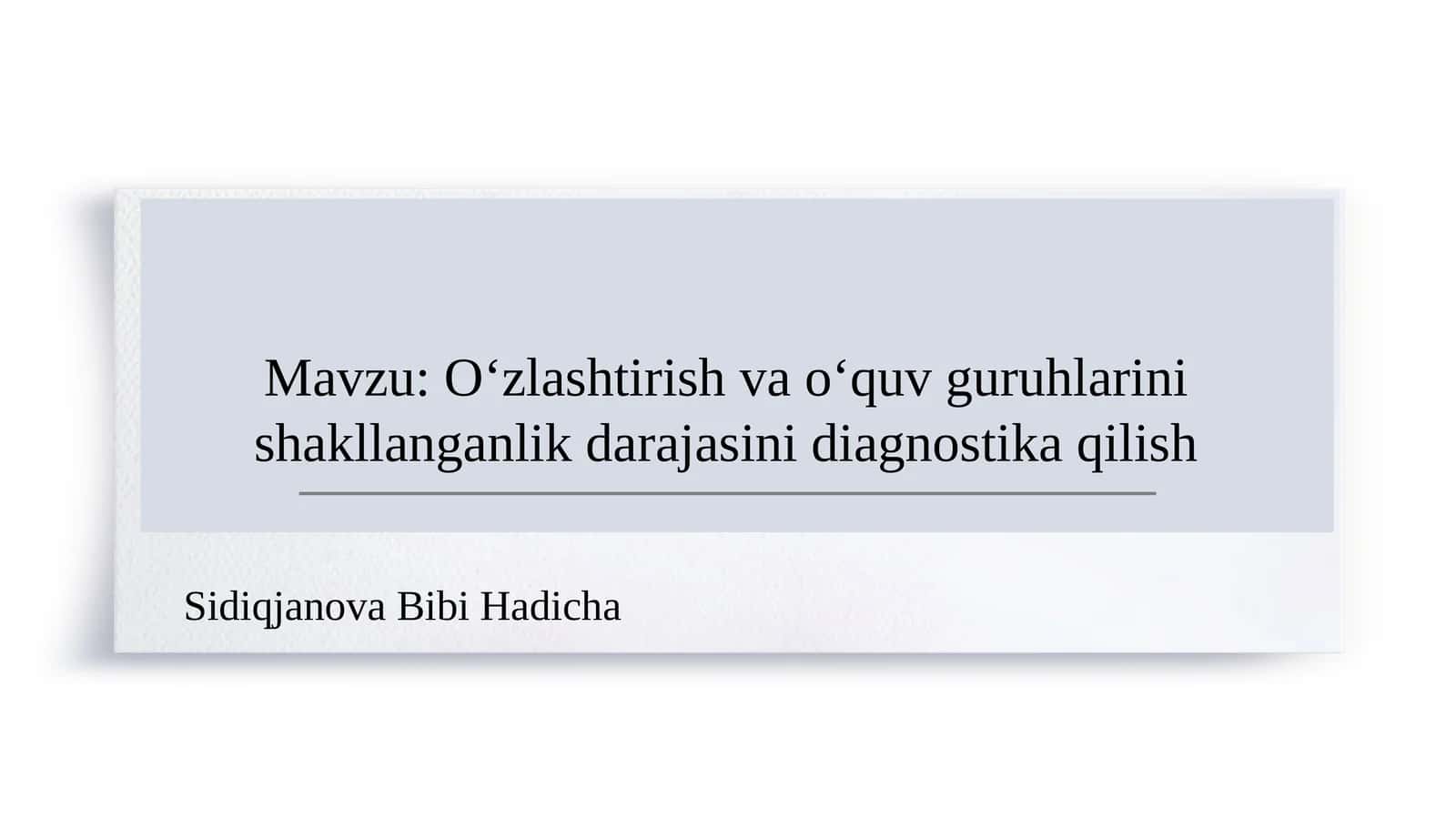 Oʻzlashtirish va oʻquv guruhlarini shakllanganlik darajasini diagnostika qilish