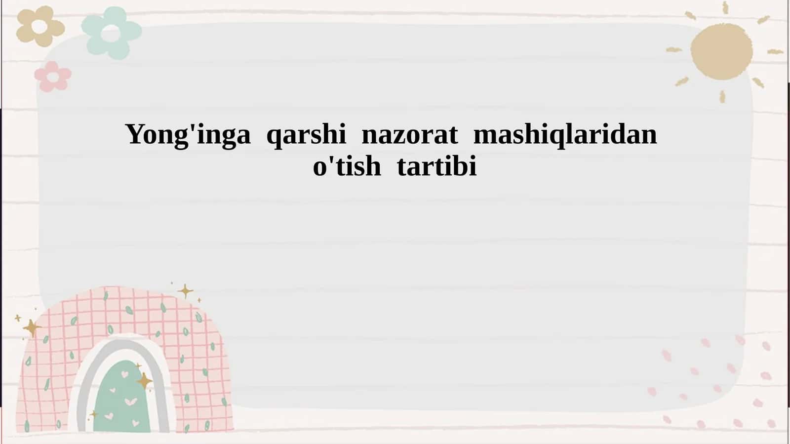 Yong'inga  qarshi  nazorat  mashiqlaridan  o'tish  tartibi