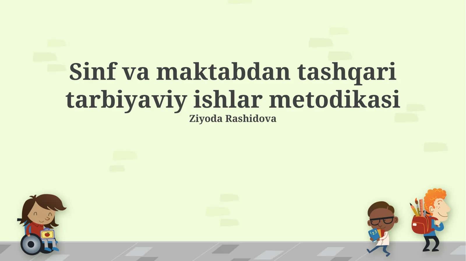 Sinf va maktabdan tashqari tarbiyaviy ishlar metodikasi