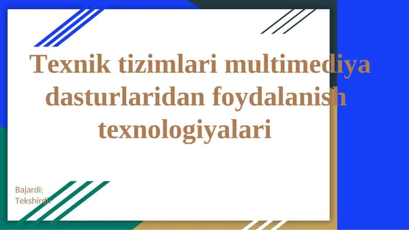 Texnik tizimlari multimediya dasturlaridan foydalanish texnologiyalari