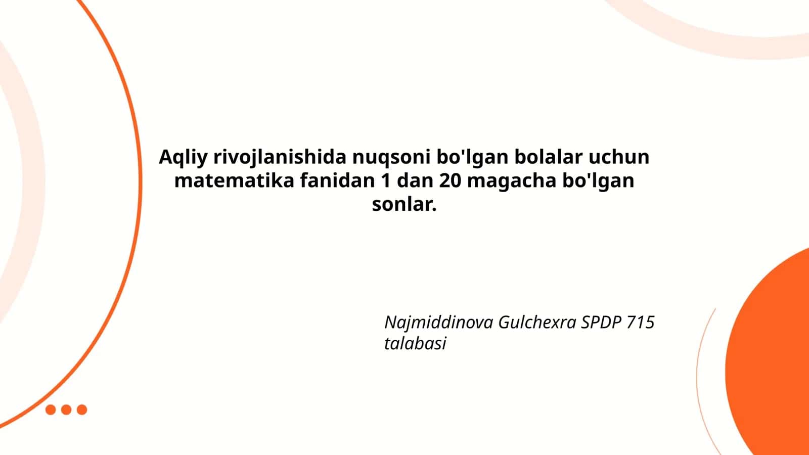 Aqliy rivojlanishida nuqsoni bo'lgan bolalar uchun matematika fanidan 1 dan 20 magacha bo'lgan sonlar