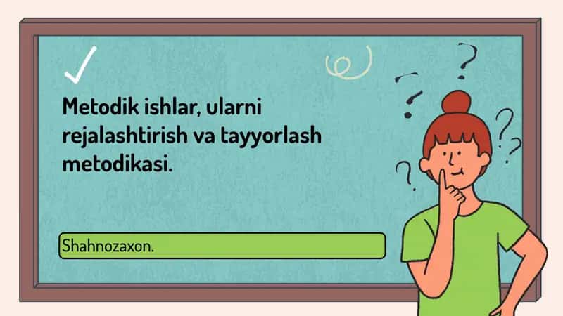 Metodik ishlar, ularni rejalashtirish va tayyorlash metodikasi