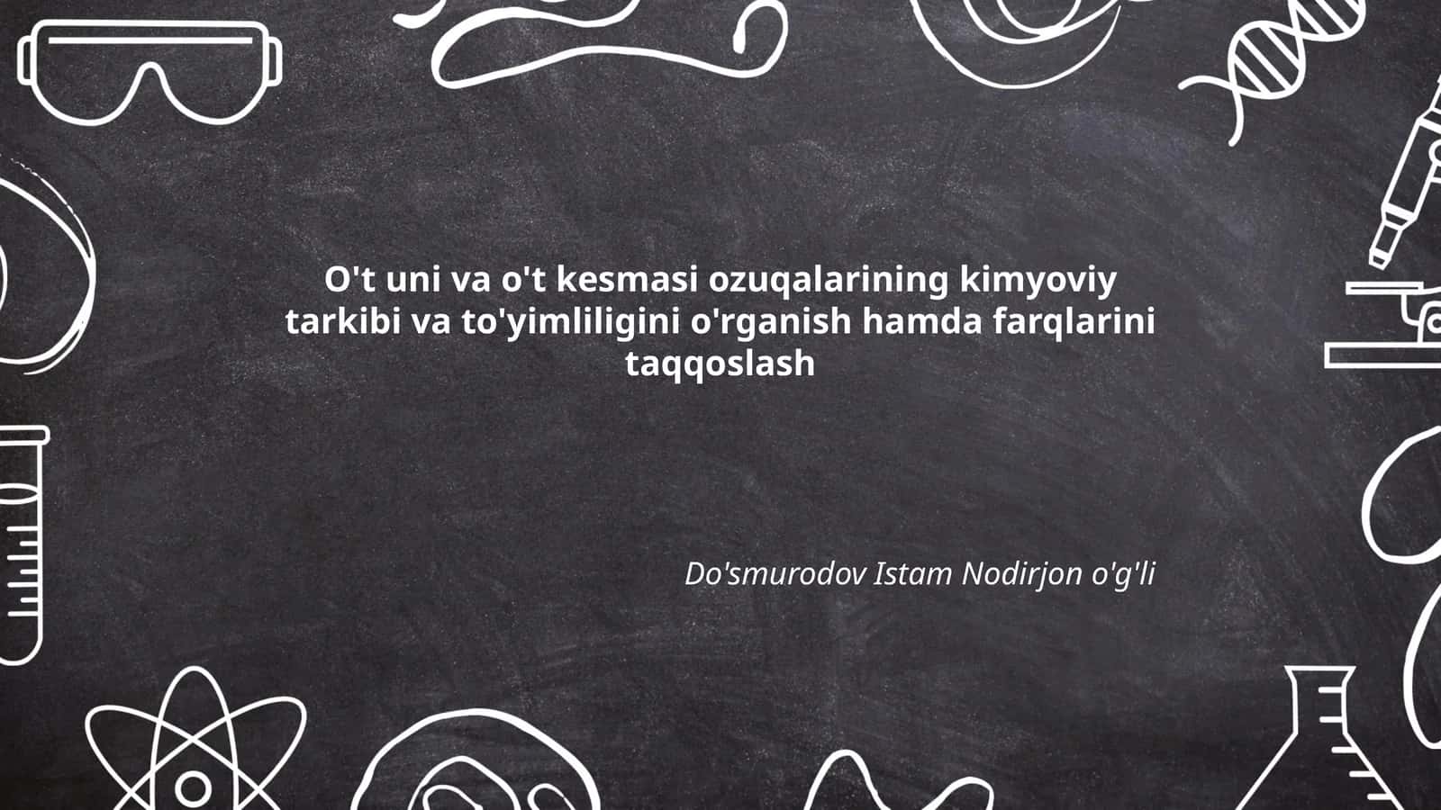 O't uni va o't kesmasi ozuqalarining kimyoviy tarkibi va to'yimliligini o'rganish