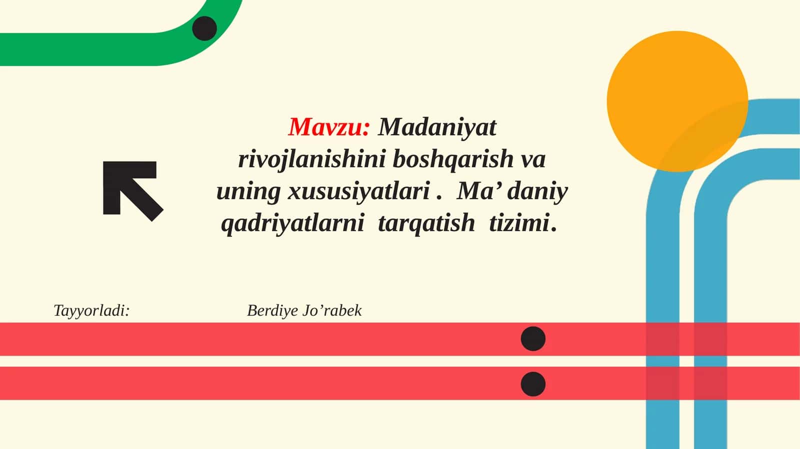 Madaniyatrivojlanishini boshqarish va uning xususiyatlari
