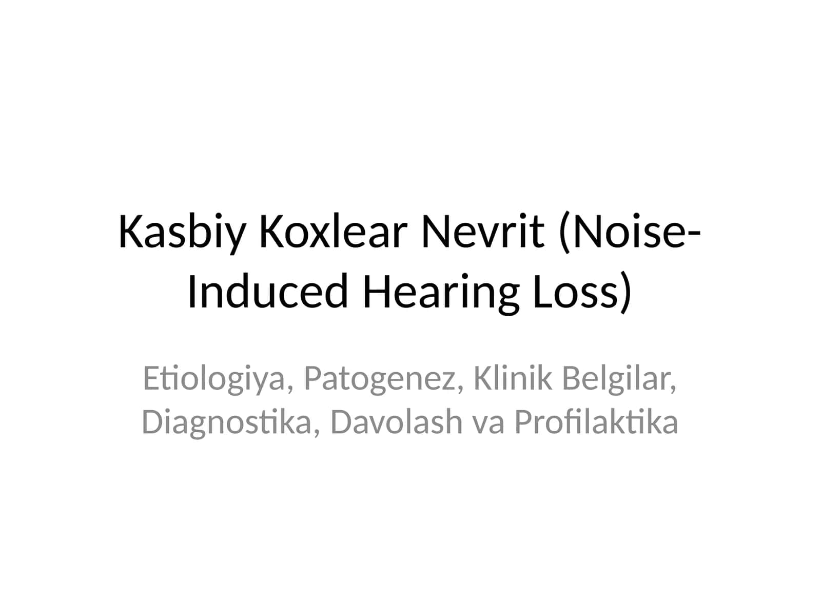 Kasbiy Koxlear Nevrit (Noise-Induced Hearing Loss)
