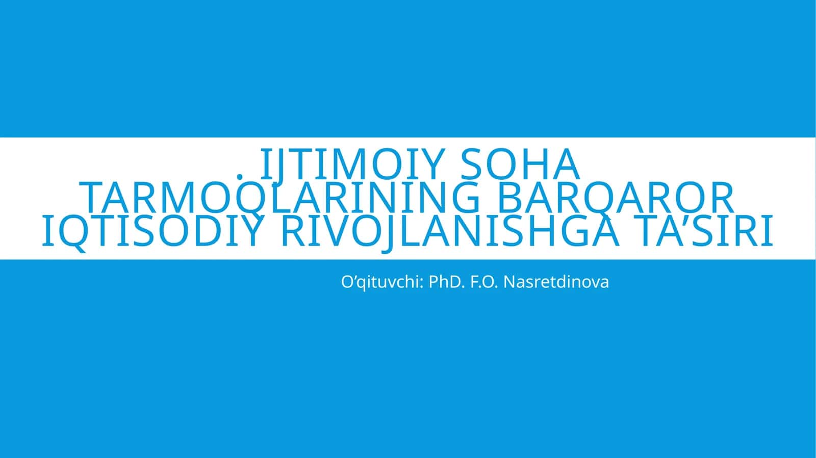Ijtimoiy soha tarmoqlarining barqaror iqtisodiy rivojlanishga ta’siri