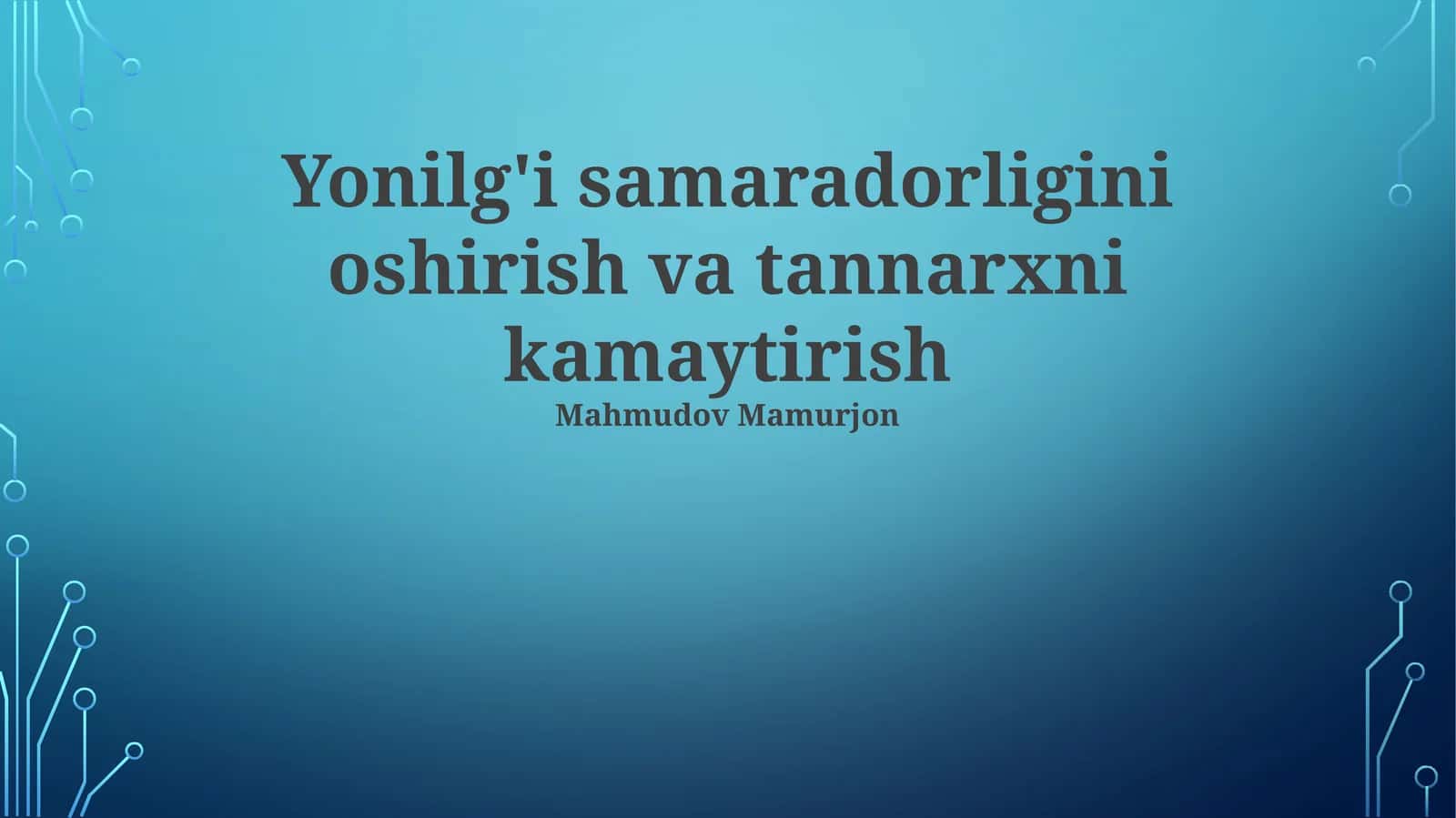 Yonilgʻi samaradorligini oshirish va tannarxni kamaytirish