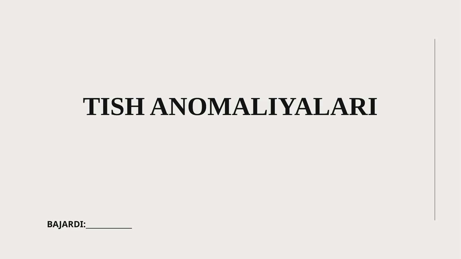TISH ANOMALIYALARI