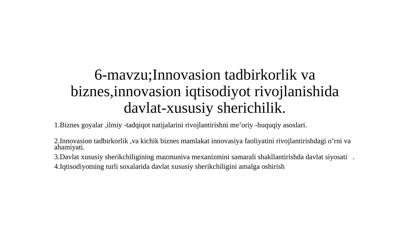Innovasiontadbirkorlik va biznes, innovasion iqtisodiyot rivojlanishida davlat-xususiy sherichilik