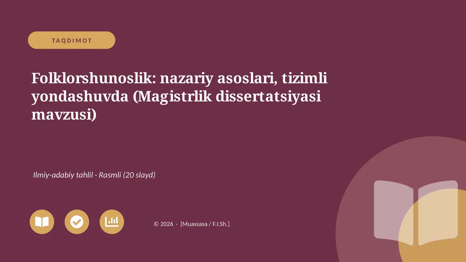 Folklorshunoslik: nazariy asoslari, tizimli yondashuvda (Magistrlik dissertatsiyasi mavzusi)