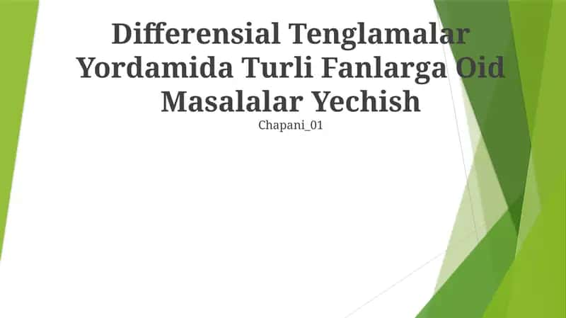 Differensial Tenglamalar Yordamida Turli Fanlarga Oid Masalalar Yechish