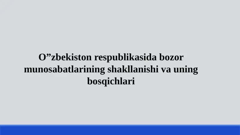 O'zbekiston Respublikasi Bozor Munosabatlarining Shakllanishi