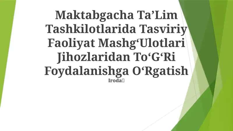 Tasviriy Faoliyat Mashg'ulotlari Jihozlaridan To'g'ri Foydalanishga O'rgatish