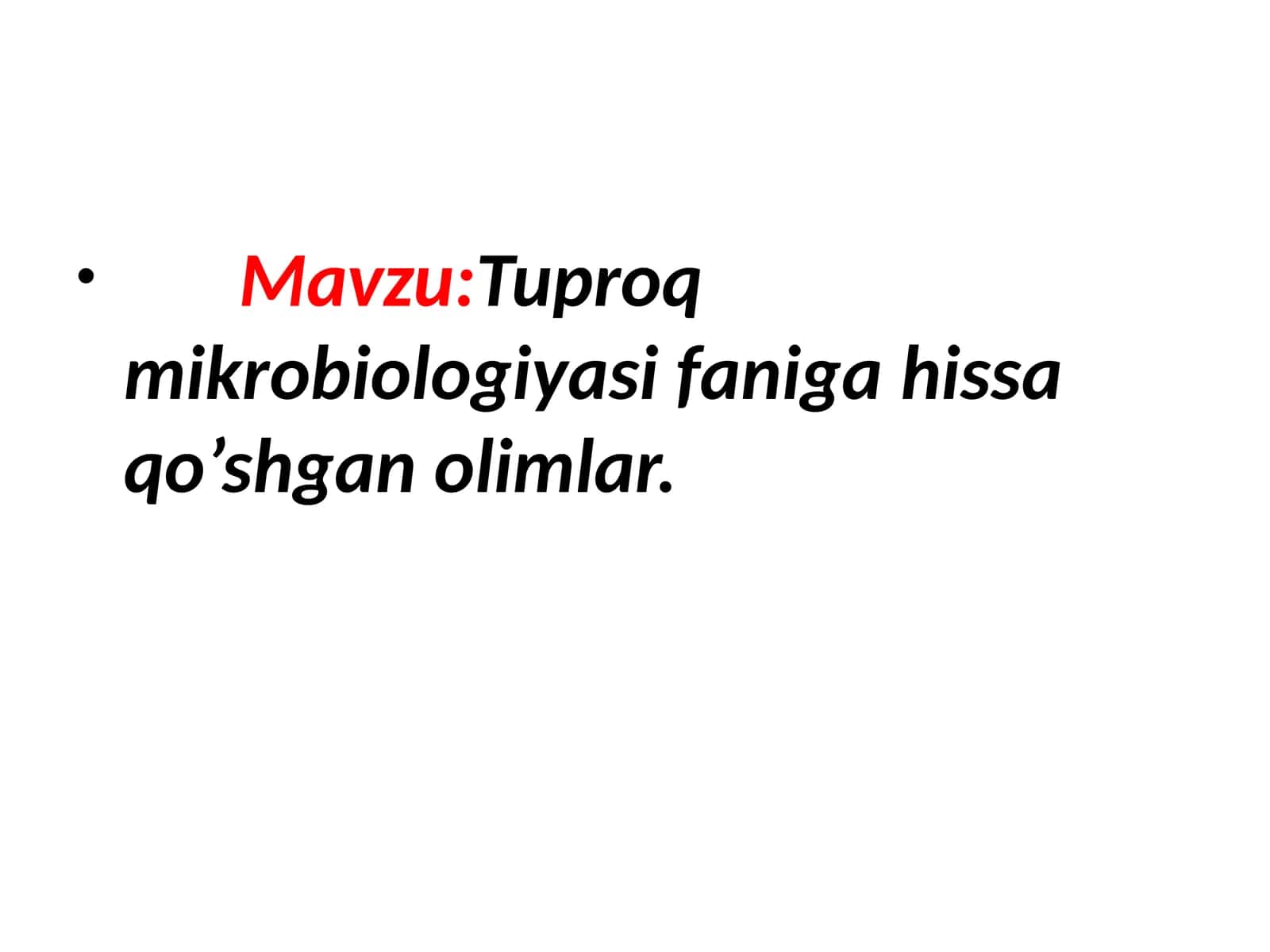 Tuproq mikrobiologiyasi faniga hissa qo'shgan olimlar