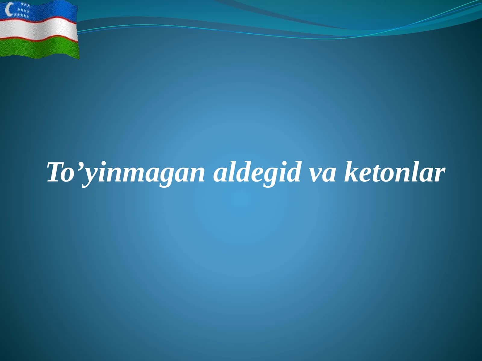 To’yinmagan aldegid va ketonlar