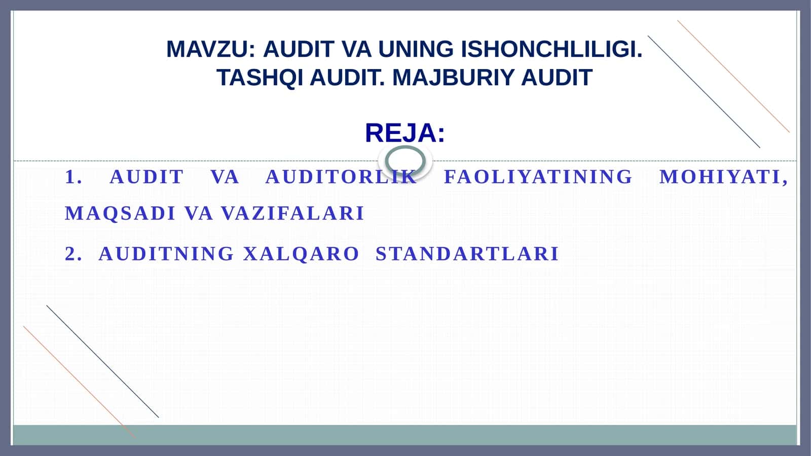 AUDIT VA AUDITORLIK FAOLIYATINING MOHIYATI