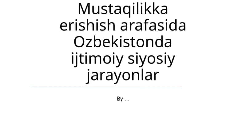 O'zbekistonda Ijtimoiy Siyosiy Jarayonlar