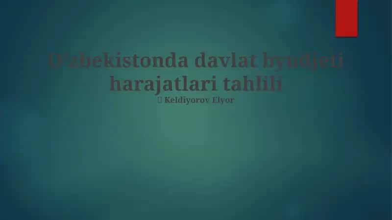 O’zbekistonda davlat byudjeti harajatlari tahlili