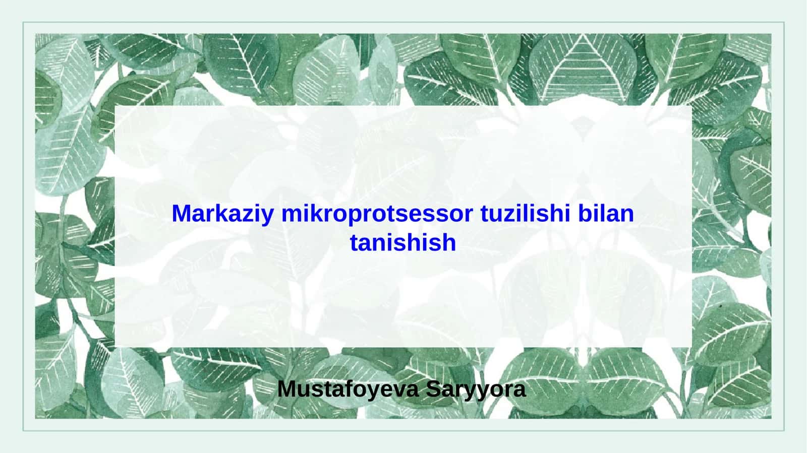 Markaziy mikroprotsessor tuzilishi bilan tanishish