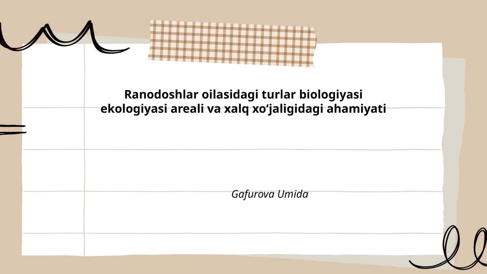 Ranodoshlar oilasidagi turlar biologiyasi ekologiyasi areali va xalq xoʻjaligidagi ahamiyati