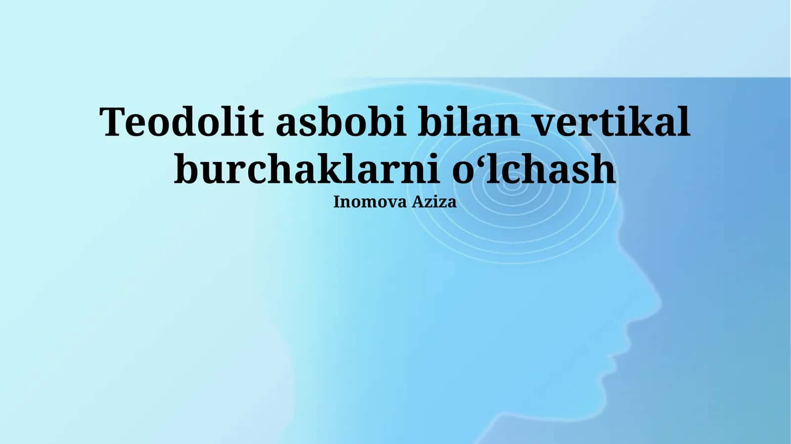 Teodolit asbobi bilan vertikal burchaklarni o‘lchash