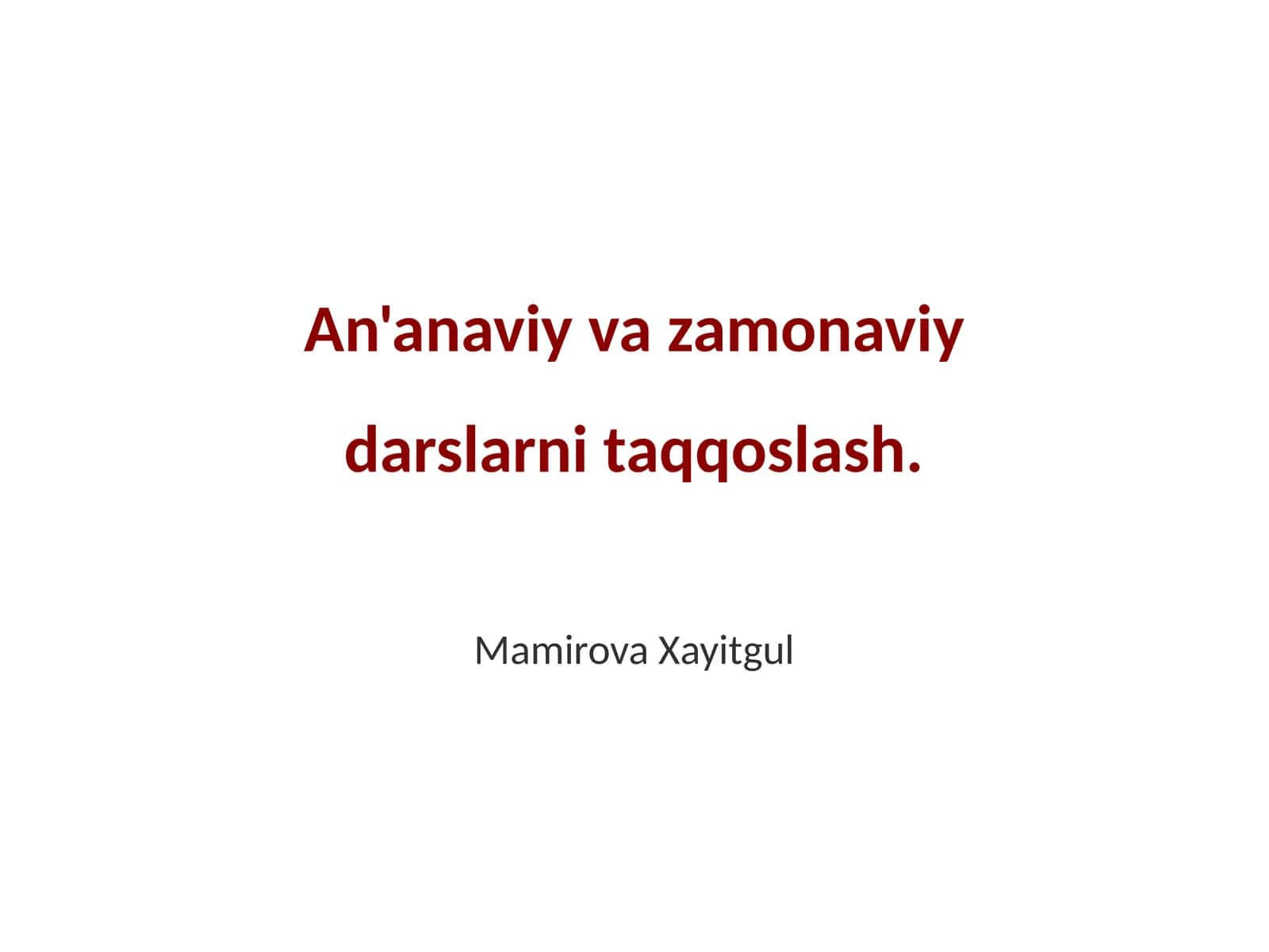 An'anaviy va zamonaviy darslarni taqqoslash