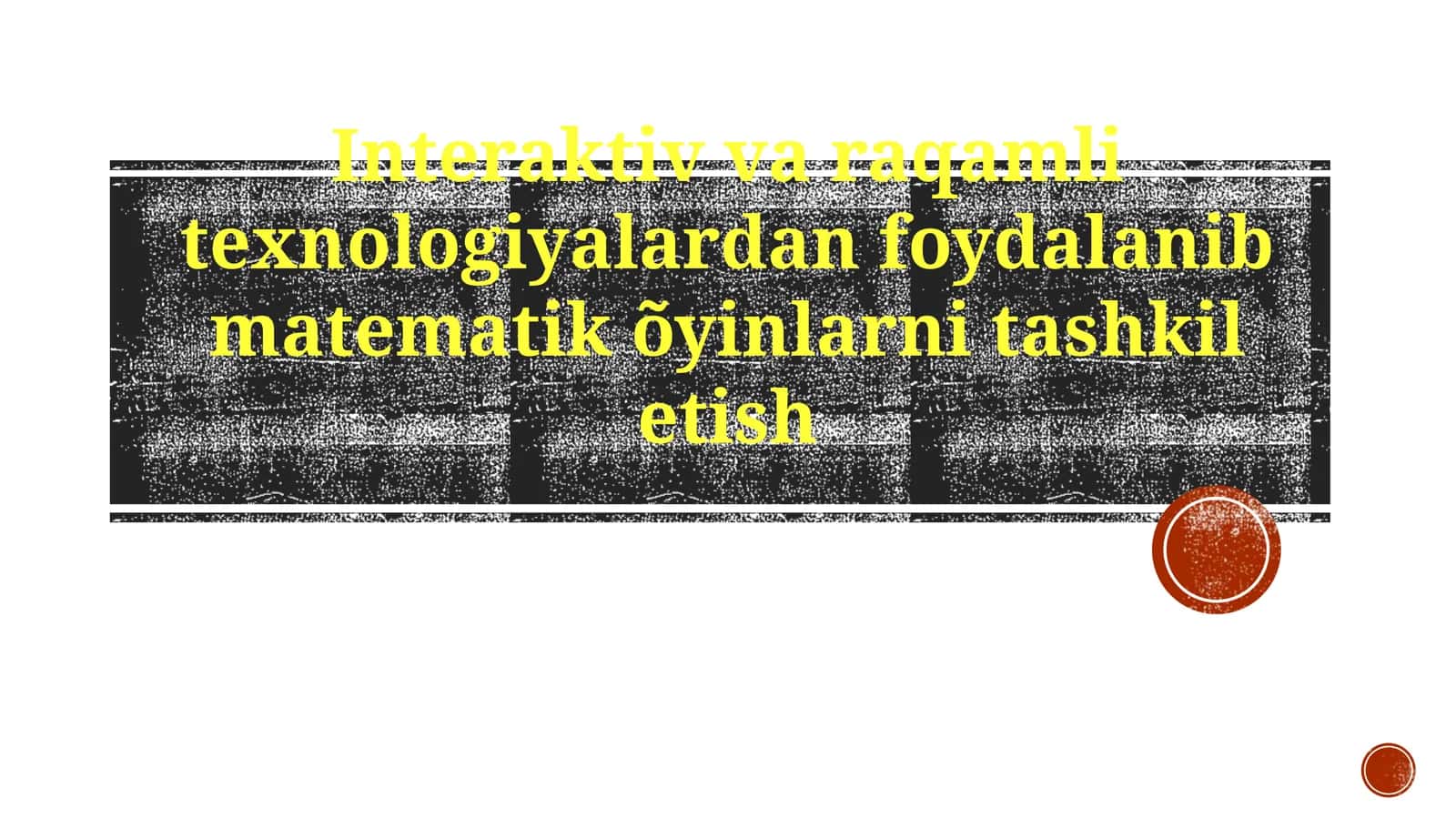 Interaktiv varaqalardan foydalanib matematik o'yinlarni tashkil etish