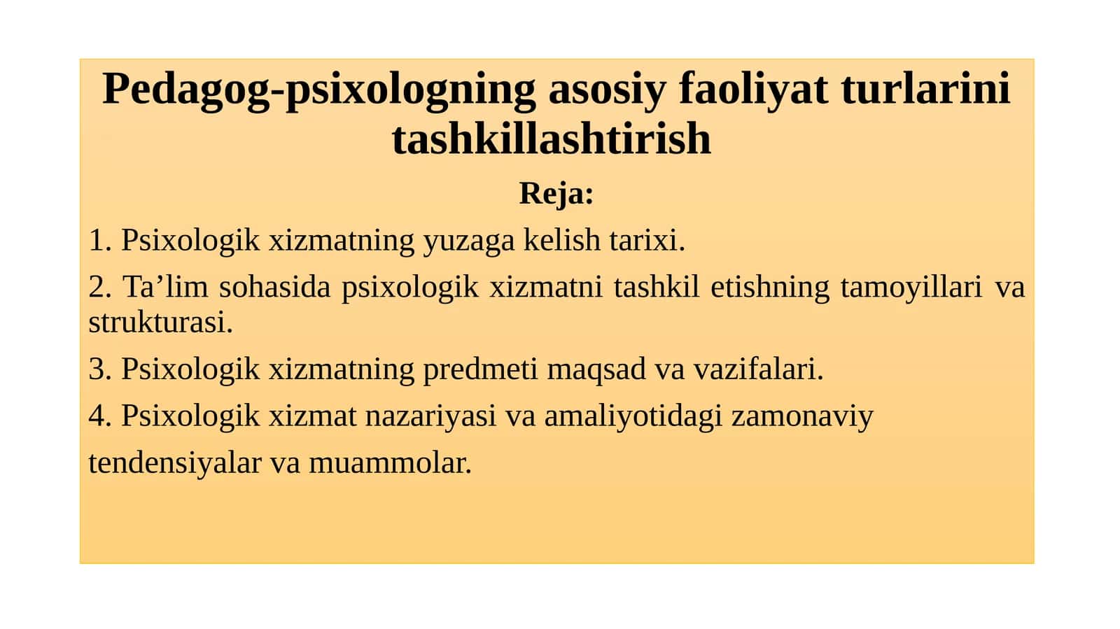 Pedagog-psixologning asosiy faoliyat turlarini tashkillashtirish