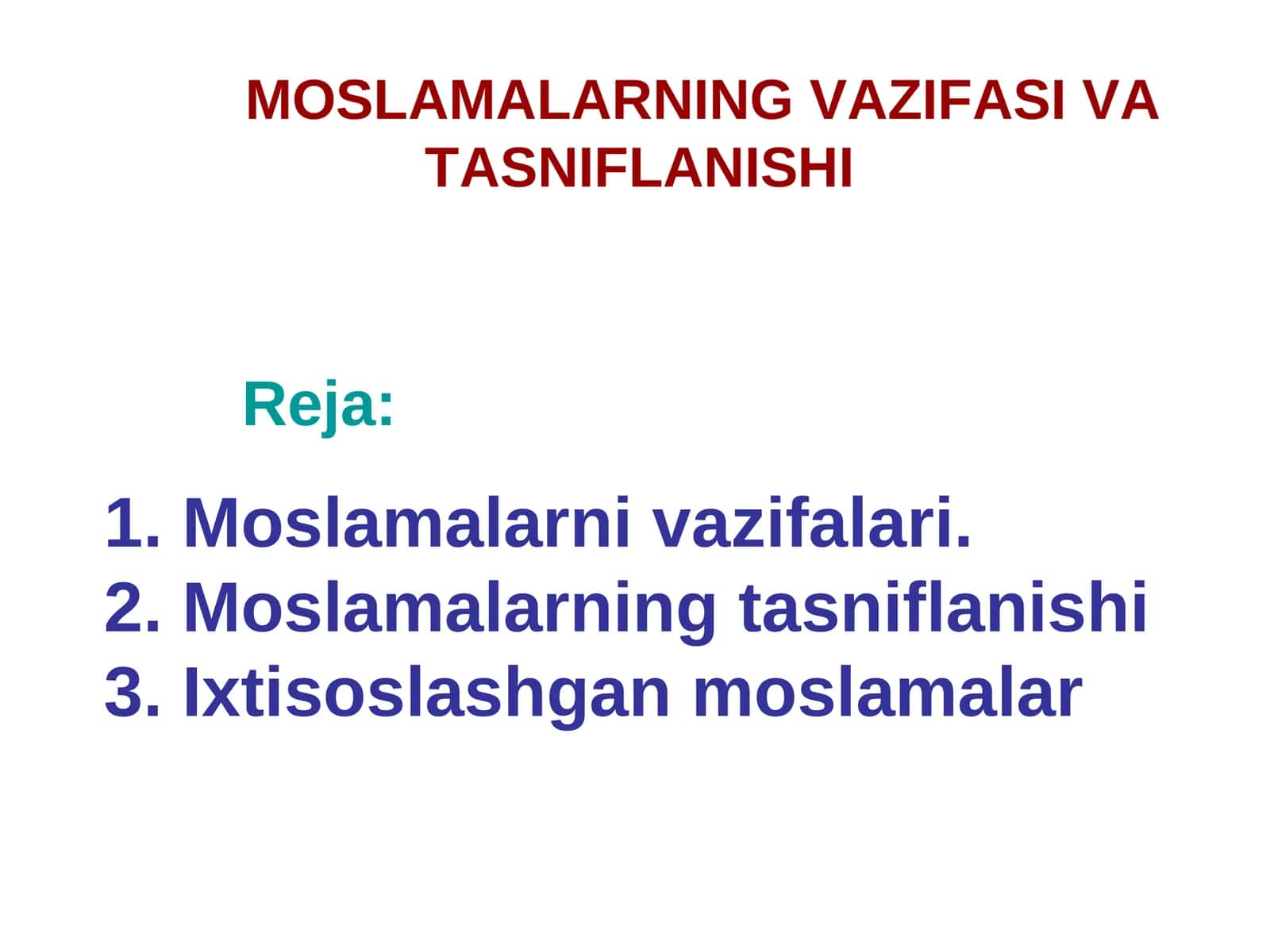 MOSLAMALARNING VAZIFASI VA TASNIFLANISHI