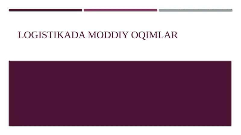 Logistikada MODDIY oqimlar