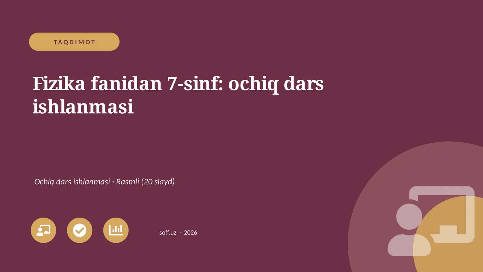 Fizika fanidan 7-sinf: ochiq dars ishlanmasi