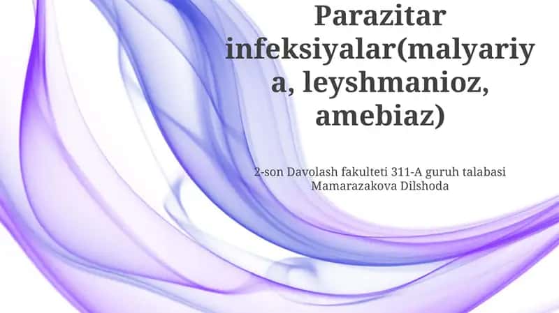 Parazitar infeksiyalar(malyariya, leyshmanioz, amebiaz)