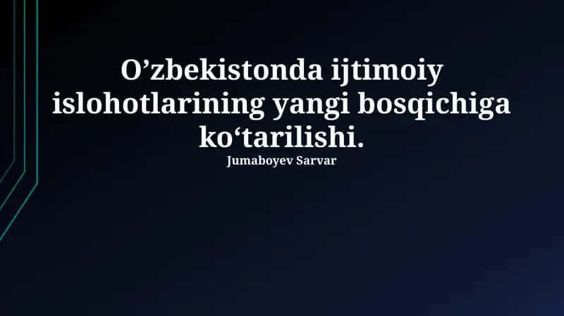 O'zbekistonda ijtimoiy islohotlarning yangi bosqichga ko'tarilishi