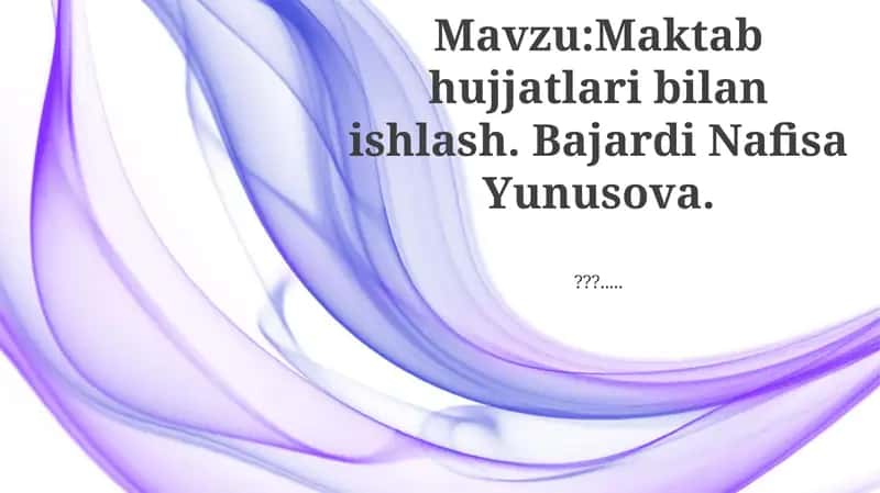 Maktab hujjatlari bilan ishlash