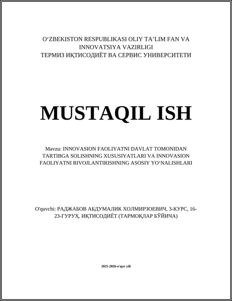 INNOVASION FAOLIYATNI DAVLAT TOMONIDAN TARTIBGA SOLISHNING XUSUSIYATLARI VA INNOVASION FAOLIYATNI RIVOJLANTIRISHNING ASOSIY YO‘NALISHLARI
