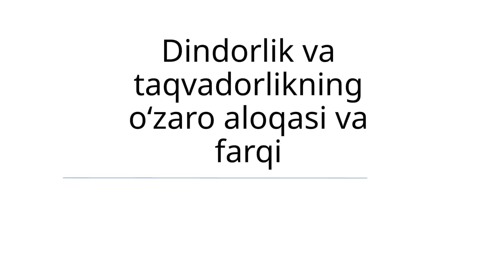 Dindorlik va taqvadorlikning oʻzaro aloqasi va farqi