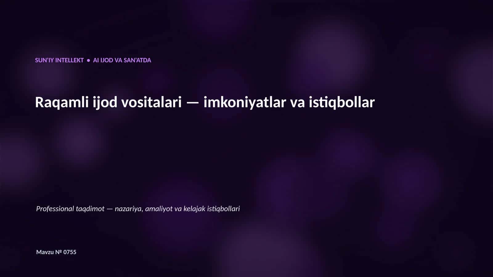 SUN'IY INTELLEKT • AI IJOD VA SAN'ATDA