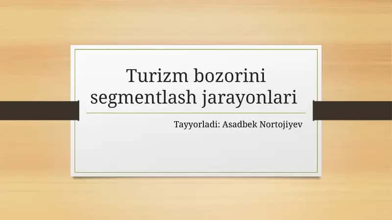 Turizm bozorini segmentlash jarayonlari