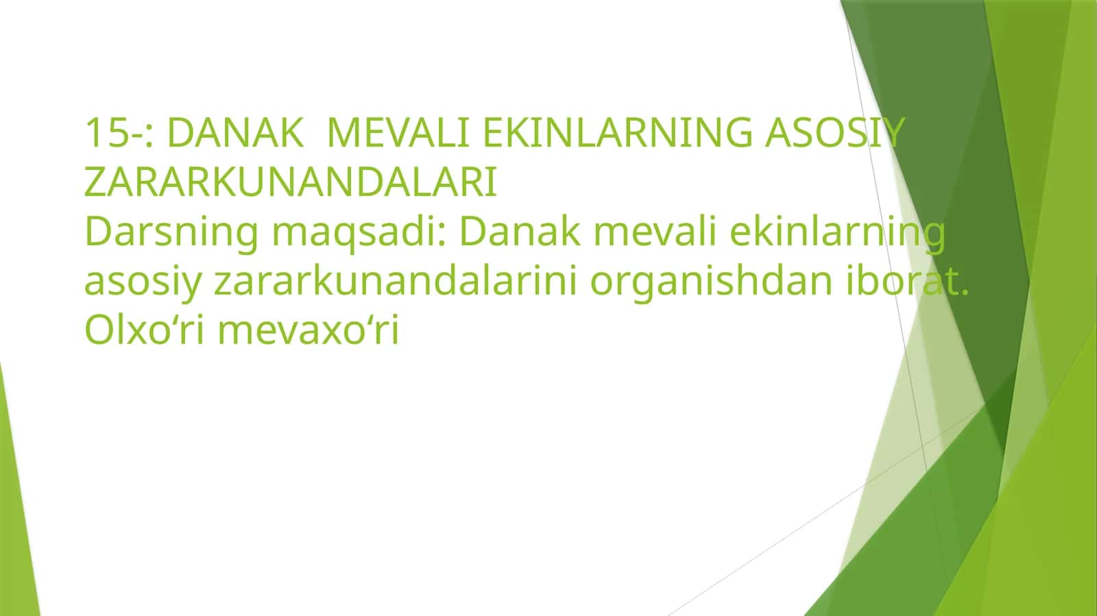 DANAK MEVALI EKINLARNING ASOSIY ZARARKUNANDALARIDars