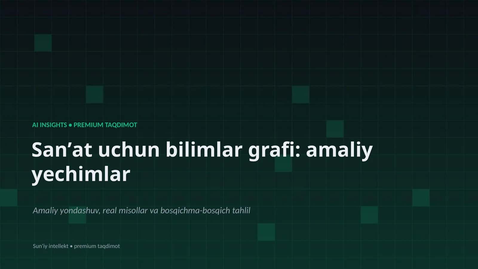 Sanʼat uchun bilimlar grafi: amaliy yechimlar