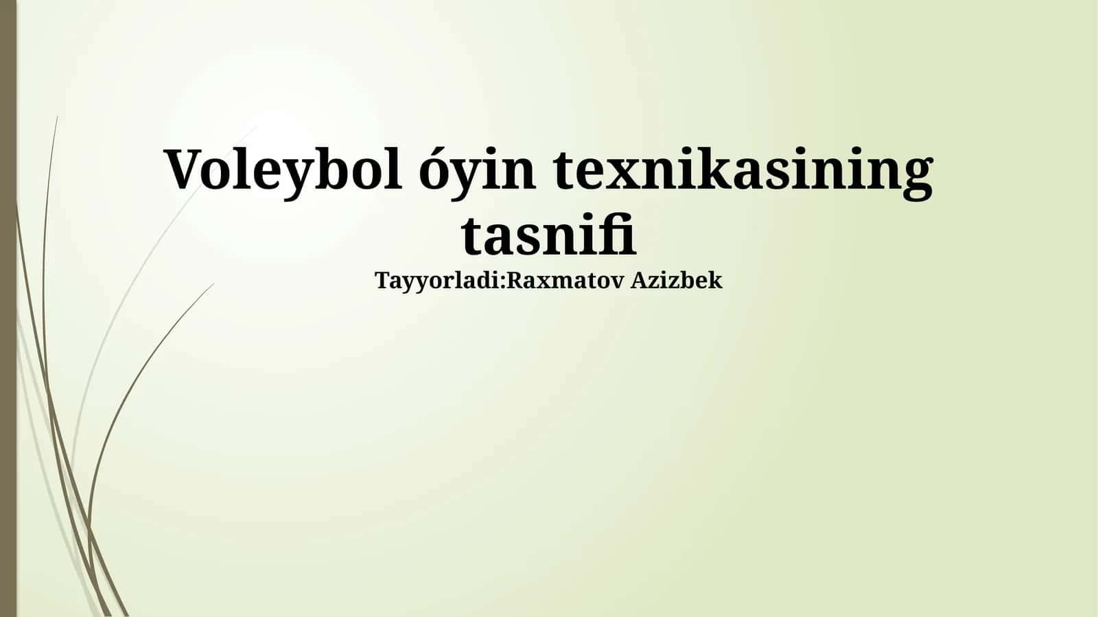 Voleybol óyin texnikasining tasnifi