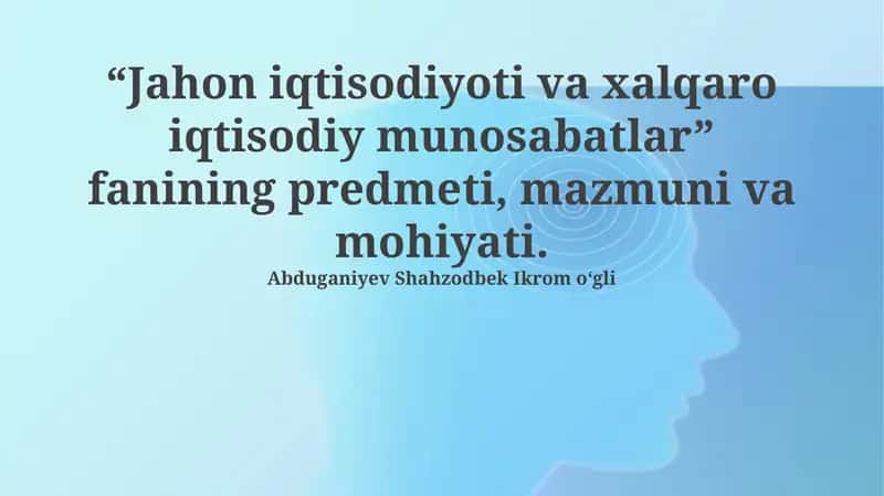 Jahon iqtisodiyoti va xalqaro iqtisodiy munosabatlar