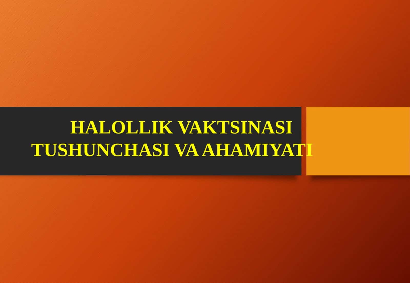 HALOLLIK VAKTSINASI TUSHUNCHASI VA AHAMIYATI