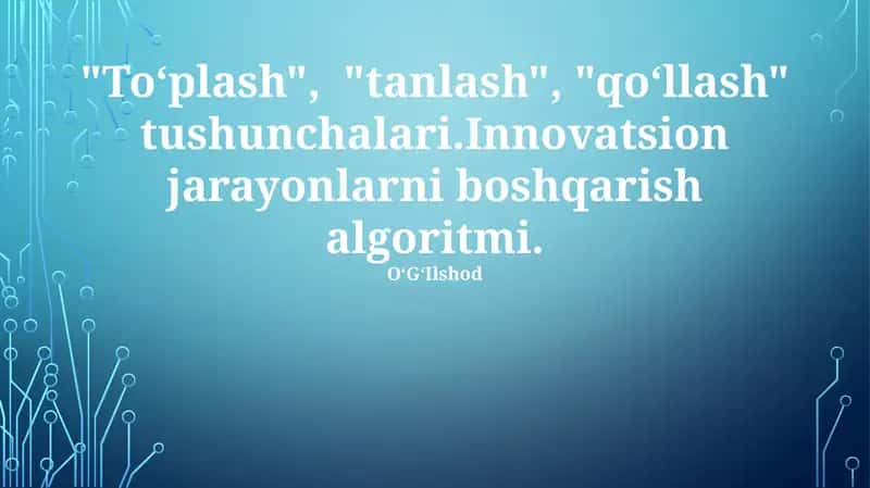 To‘plash, tanlash, qo‘llash jarayonlarini boshqarish algoritmi