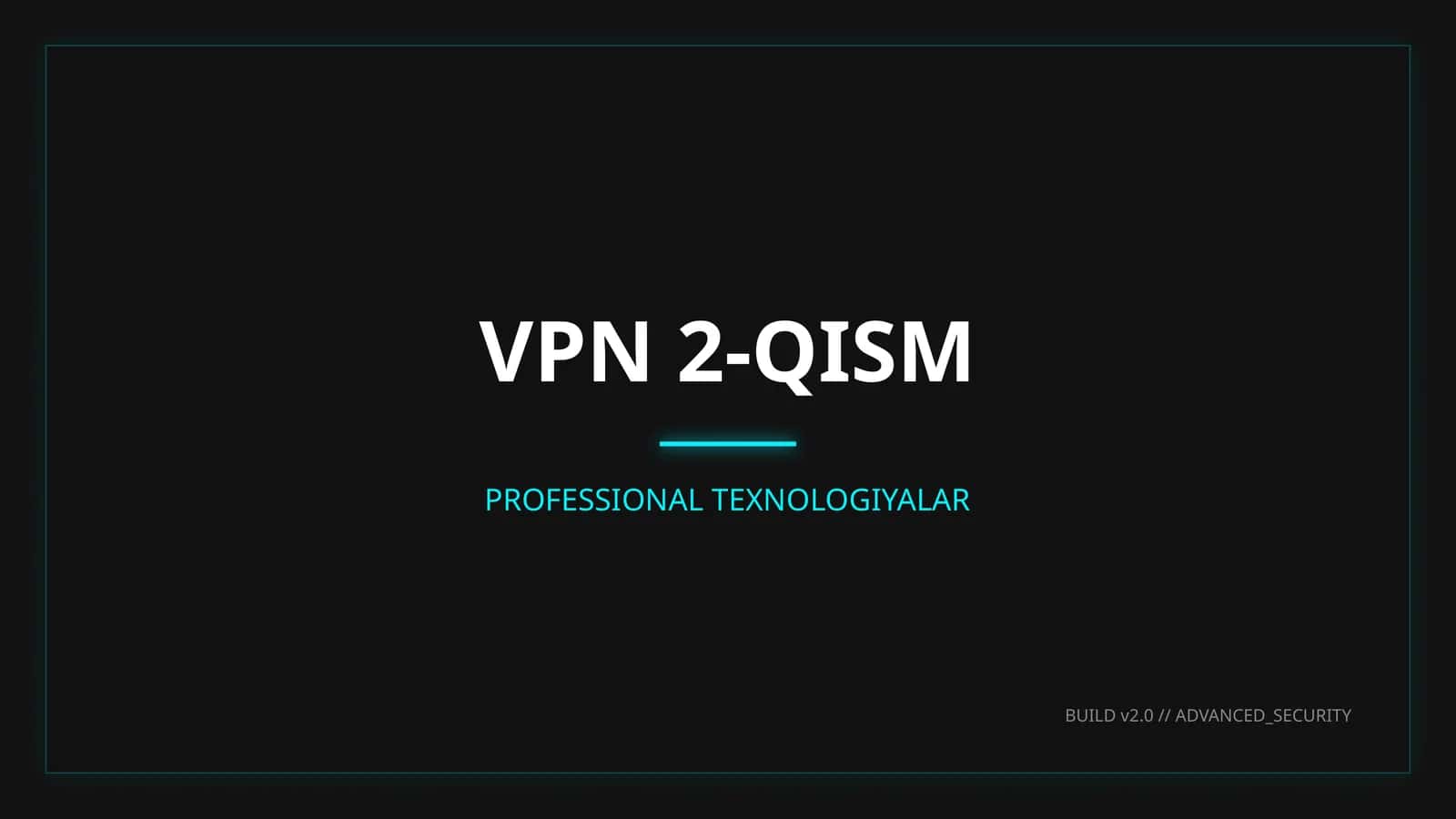 VPN 2-QISM