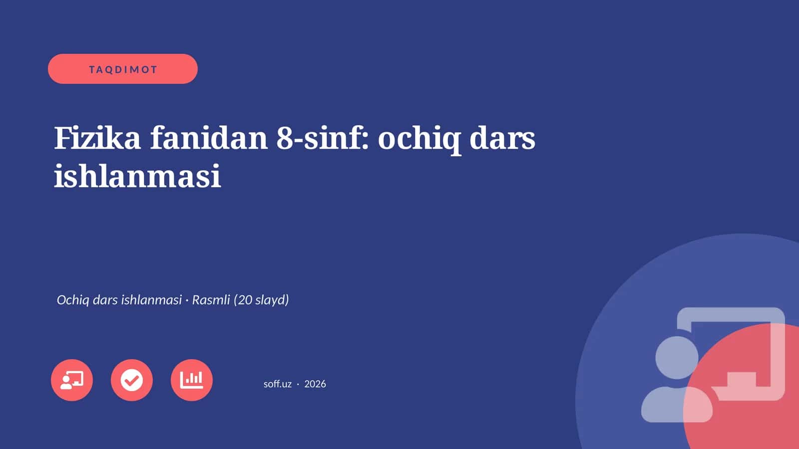 Fizika fanidan 8-sinf: ochiq dars ishlanmasi