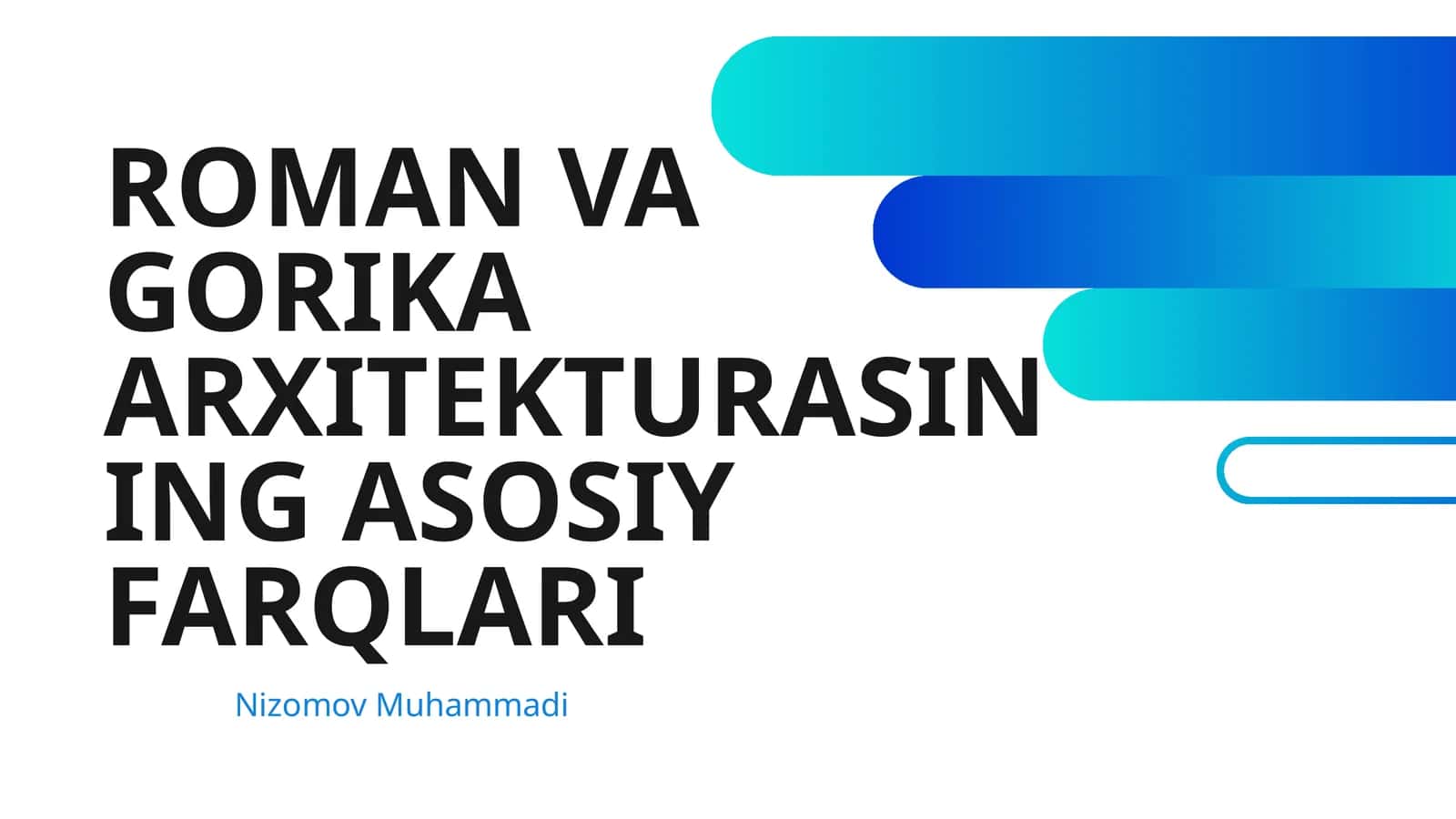ROMAN VA GORIKA ARXITEKTURASINING ASOSIY FARQLARI
